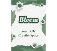 Bloom: A Creative Space for Thoughts, Dreams, and Sketches: 6x9 Aesthetic Blank Journal with Cream Paper - Minimalist Sage Daisy Notebook for ... Writing Pad for Aesthetic Stationery Lovers