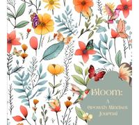 Bloom: A Growth Mindset Journal (Bloom: Stress Relief)