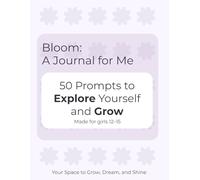 Bloom: A Journal for Growing Up