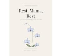 Bloom Again: Rest, Mama, Rest: A Practical Postpartum Sleep Guide for Exhausted New Mothers (Bloom Again Wellness Series)