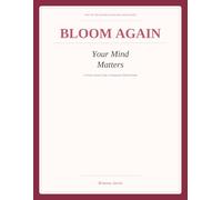 Bloom Again: Your Mind Matters: A Warm, Honest Guide to Postpartum Mental Health