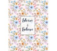 Bloom and Believe: Affirmation journal
