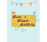 Bloom and Blossom Journal