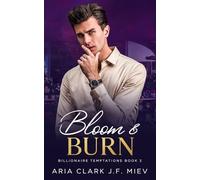 Bloom and Burn: An MM Small Town Billionaire Romance (Billionaire Temptations)