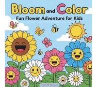 Bloom and Color: Fun Flower Adventure for Kids