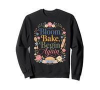 Bloom Bake Begin Again Floral Aesthetic Sweatshirt