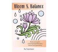 Bloom & Balance: Relaxing travel-sized coloring book with bold and easy floral designs