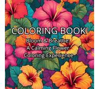 Bloom & Breathe: A Calming Flower Coloring Experience