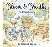 Bloom & Breathe: A Cozy Coloring Book for Relaxation and Mindfulness