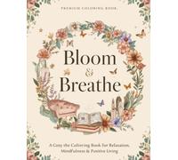 Bloom & Breathe: coloring book