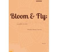 Bloom & Fly: Mandalas to color