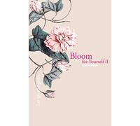 Bloom for Yourself II: Let go and grow: 2