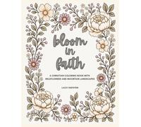 Bloom in Faith: A Christian Coloring Book with Wildflowers and Mountain Landscapes
