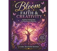Bloom in Faith and Creativity: Inspiring Coloring pages for Relaxation & Reflection