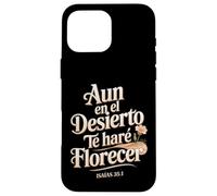 Bloom in the Desert - Isaiah 35:1 Spanish Bible Verse Case for iPhone 16 Pro Max