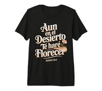 Bloom in The Desert - Isaiah 35:1 Spanish Bible Verse Premium T-Shirt