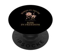 Bloom In Truth Rise In Freedom (Awakening Statement) PopSockets Adhesive PopGrip