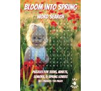 Bloom Into Spring Word Search: With easy to read print | Puzzles for teens, adults, seniors, & spring lovers | Can relieve stress and anxiety | ... gift for vacations, holidays and free time