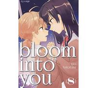 BLOOM INTO YOU 08