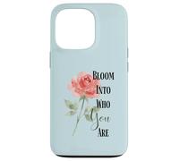 Bloom Into You Rose Quote Case for iPhone 13 Pro