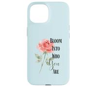 Bloom Into You Rose Quote Case for iPhone 15