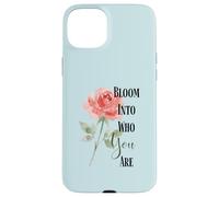 Bloom Into You Rose Quote Case for iPhone 15 Plus