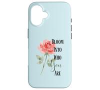 Bloom Into You Rose Quote Case for iPhone 16