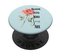 Bloom Into You Rose Quote PopSockets Adhesive PopGrip