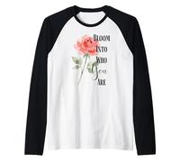 Bloom Into You Rose Quote Raglan Baseball Tee