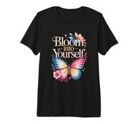 Bloom Into Yourself Butterfly Floral Quote Premium T-Shirt