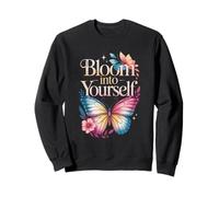 Bloom Into Yourself Butterfly Floral Quote Sweatshirt
