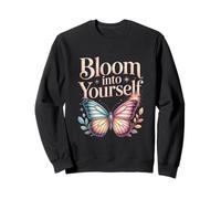 Bloom Into Yourself Butterfly Floral Quote Sweatshirt