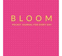 BLOOM JOURNAL: POCKET Rituals for every day