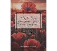 "bloom like you have your own season" notebook: 60 pages school notebook with grid | A5 exercise book | office notes | aesthetic style flower cover | diary | personal notes (THE FLORAL JOURNEY)