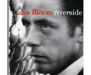 Bloom, Luka - Riverside