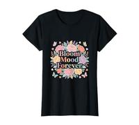 Bloom Mood Forever Floral Vibe Art T-Shirt