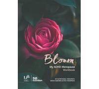 Bloom: My ADHD Menopause Workbook