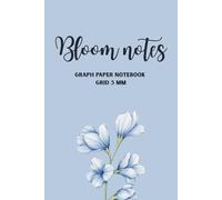 Bloom Notes: Blue Freesia - Graph Paper Notebook: Pastel floral graph paper notebook for work, study and planning