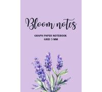 Bloom Notes: Lavender Fields - Graph Paper Notebook: Pastel floral graph paper notebook for work, study and planning