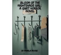 Bloom of the Nightshade Girl: A Quiet Horror Novel (Horror Novels)