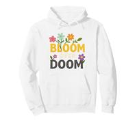 Bloom Over Doom Flowers Positive Optimism Pullover Hoodie