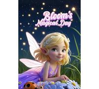 Bloom´s Magical Day (Magische kleine Freunde)