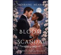 Bloom & Scandal: A BWWM Historical Romance (The Scandalous Ladies of the Ton)
