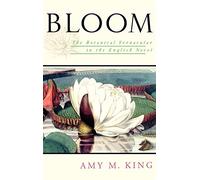 Bloom: The Botanical Vernacular in the English Novel