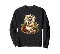 BLOOM THEN SIP Coffee Manual Brewing Barista Sweatshirt