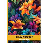 Bloom Therapy: A Flower Coloring Book for Relaxation