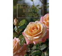 Bloom to Beauty: Home Gardners Guide to Pruning Roses