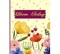 Bloom Today: A Guided Morning Journal for Growth & Gratitude