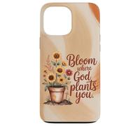 Bloom Where God Plants You Autumn Christian Case for iPhone 13 Pro Max