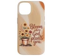 Bloom Where God Plants You Autumn Christian Case for iPhone 14
